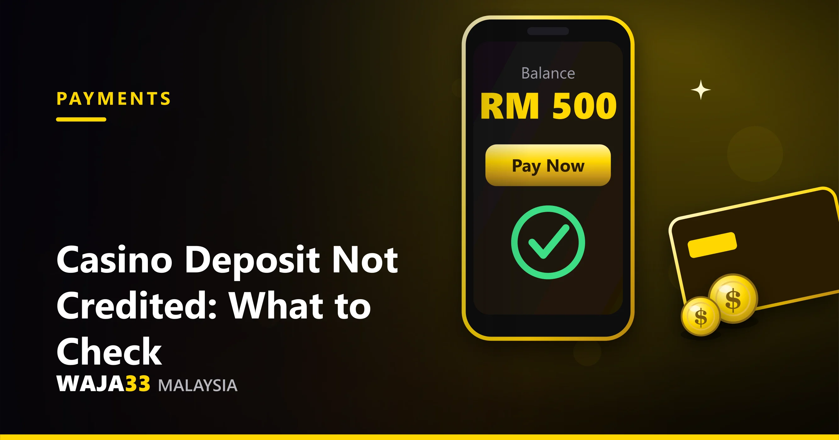 Casino deposit not credited troubleshooting guide for Malaysian players - WAJA33 Malaysia