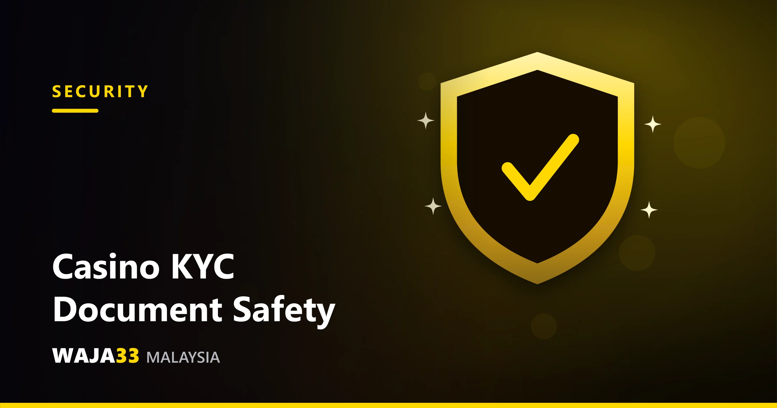 Casino KYC identity document upload safety checks - WAJA33 Malaysia