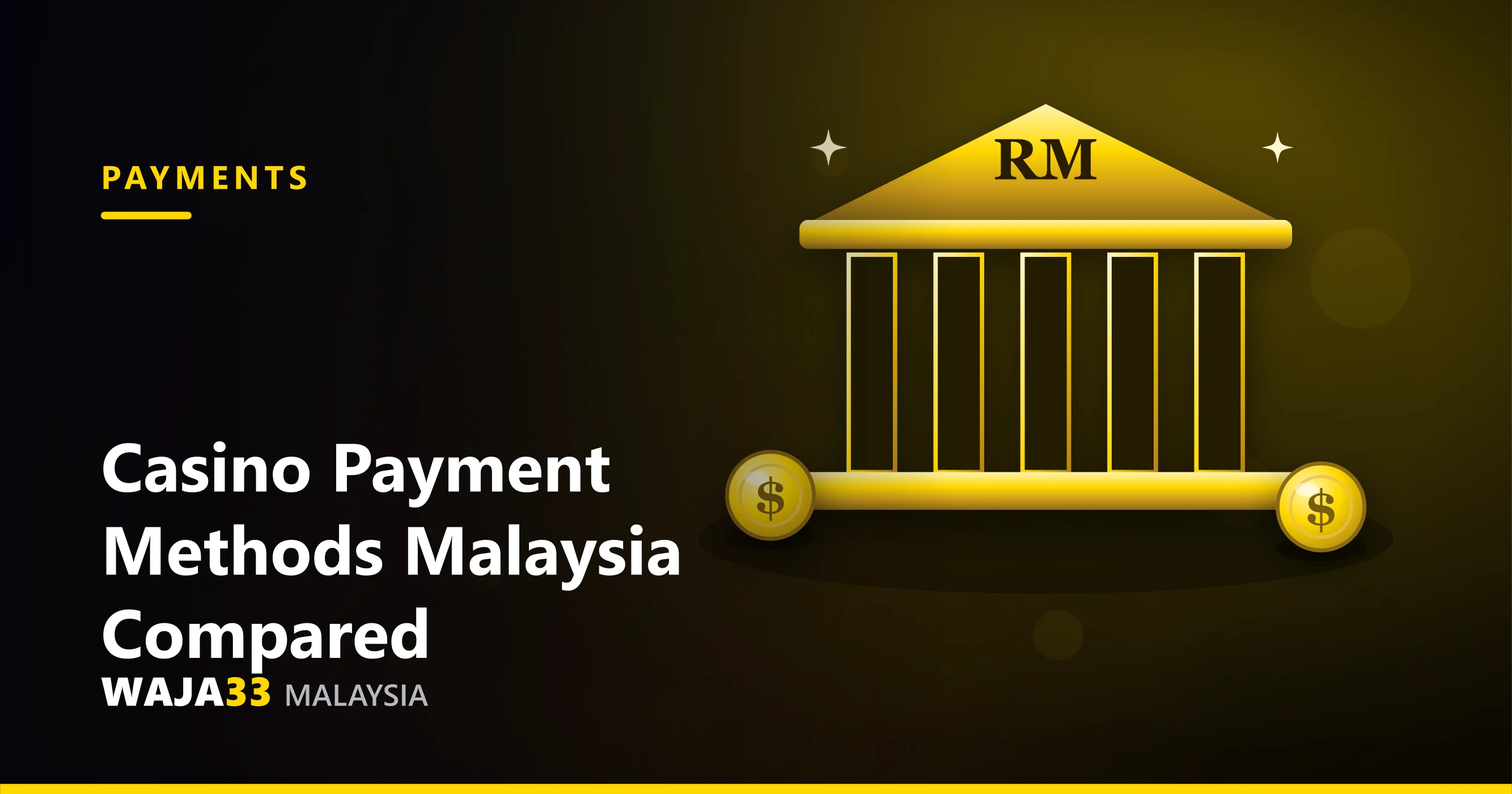 Comparison of Malaysian casino payment methods including FPX, DuitNow and e-wallets - WAJA33 Malaysia
