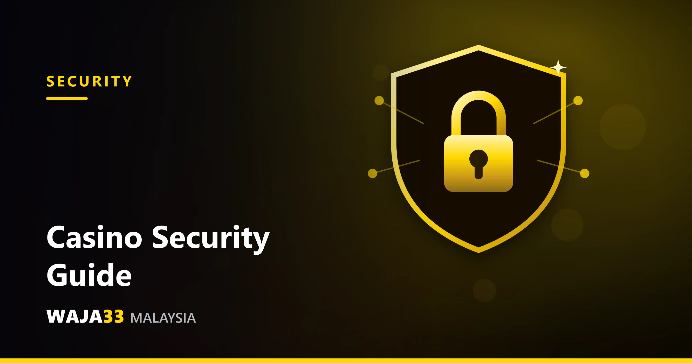 Casino Security: How to Stay Safe Online - WAJA33 Malaysia