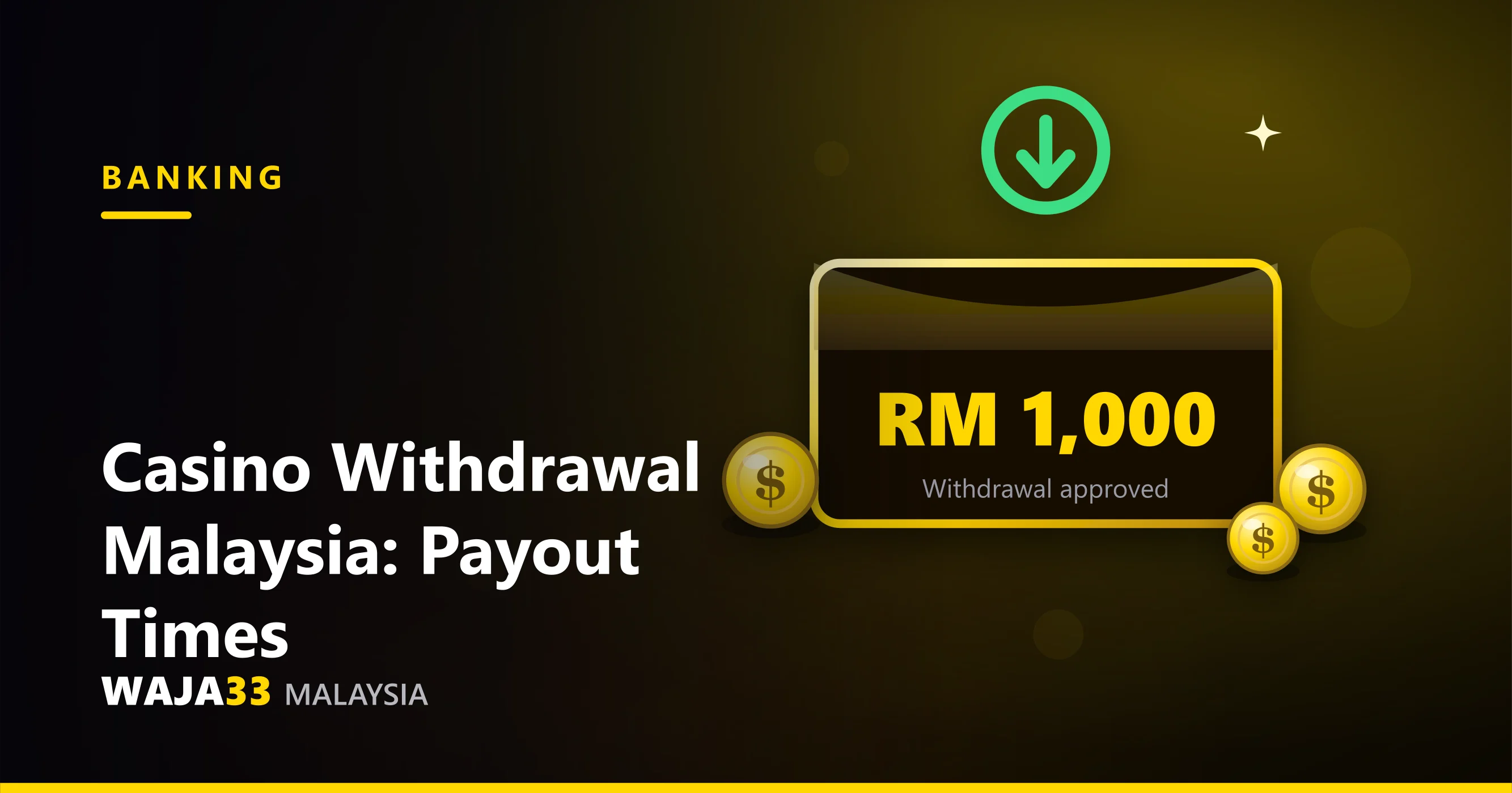 Casino withdrawal Malaysia - payout times and methods guide, WAJA33 Malaysia