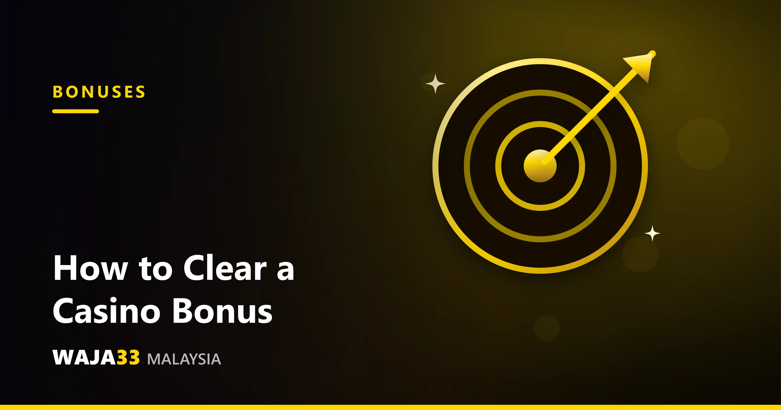 How to clear a casino bonus in Malaysia - wagering maths explained, WAJA33 Malaysia