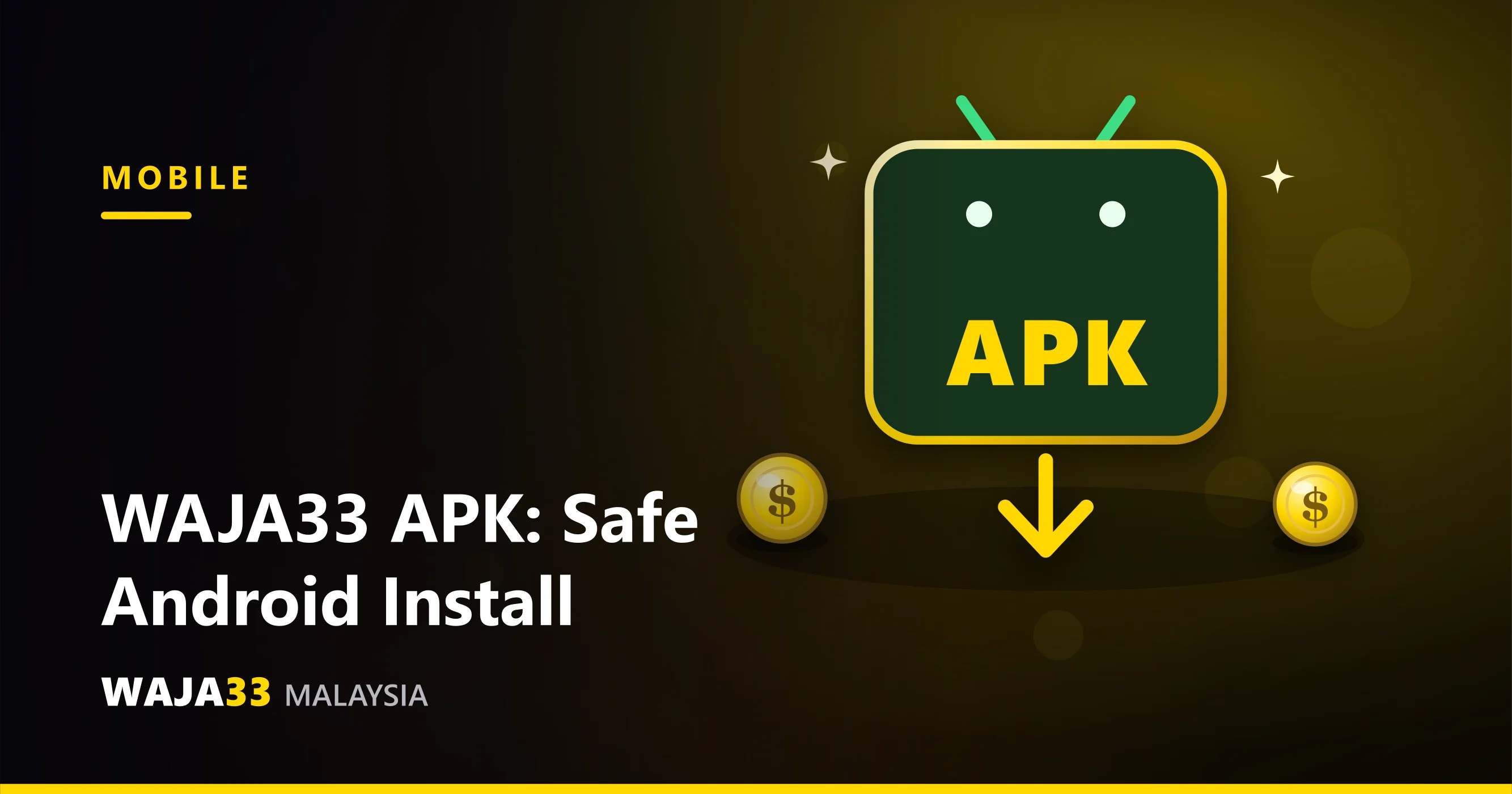 WAJA33 APK safe Android download and install guide for Malaysia