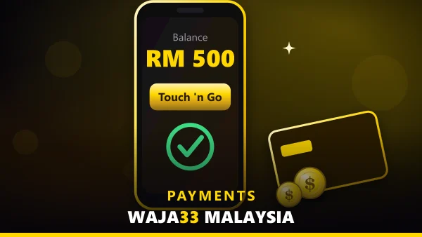 Touch 'n Go Casino Deposit Guide guide thumbnail - WAJA33 Malaysia