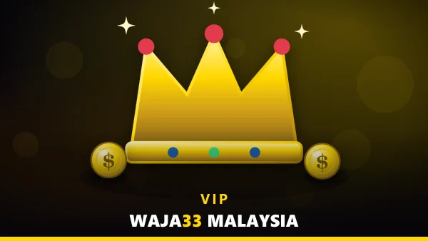 WAJA33 VIP Program Guide & Rewards guide thumbnail - WAJA33 Malaysia